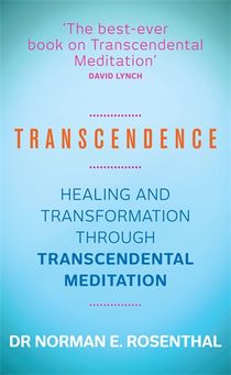 Transcendence - healing and transformation through transcendental meditatio