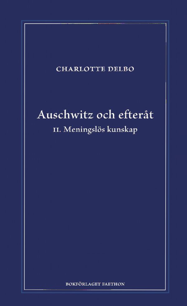 Auschwitz och efteråt II, Meningslös kunskap | 0:e upplagan