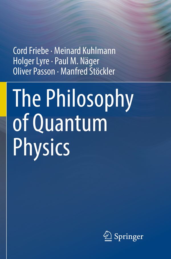 The Philosophy of Quantum Physics | 1:a upplagan