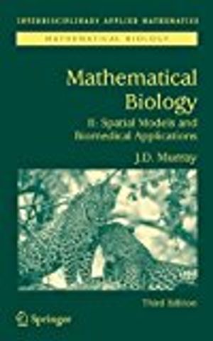 Mathematical biology ii - spatial models and biomedical applications