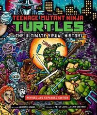 Teenage Mutant Ninja Turtles: The Ultimate Visual History (Revised and Expanded Edition) | 0:e upplagan