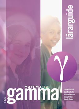Matematik Gamma Lärarguide | 2:a upplagan