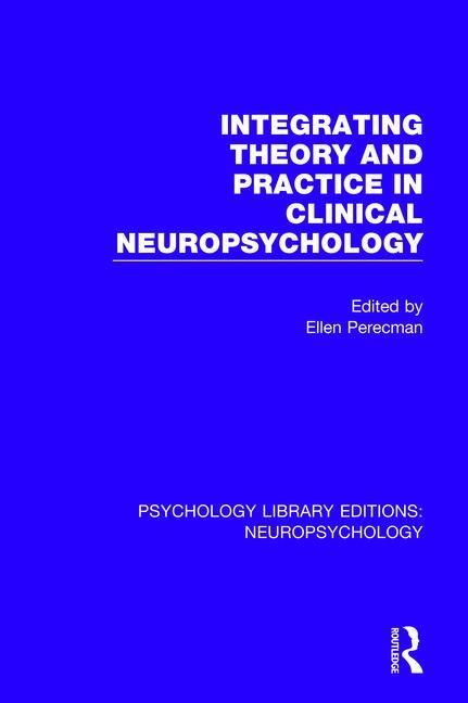 Integrating Theory and Practice in Clinical Neuropsychology | 1:a upplagan