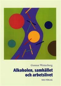 Alkoholen, samhället och arbetslivet | 1:a upplagan