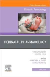 Perinatal Pharmacology, An Issue of Clinics in Perinatology | 0:e upplagan