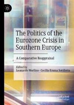 The Politics of the Eurozone Crisis in Southern Europe | 1:a upplagan