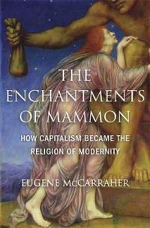 The Enchantments of Mammon