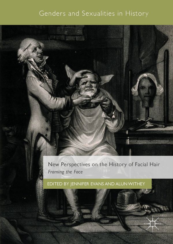 New Perspectives on the History of Facial Hair | 1:a upplagan