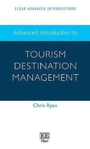 Advanced Introduction to Tourism Destination Management