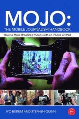 MOJO: The Mobile Journalism Handbook | 1:a upplagan