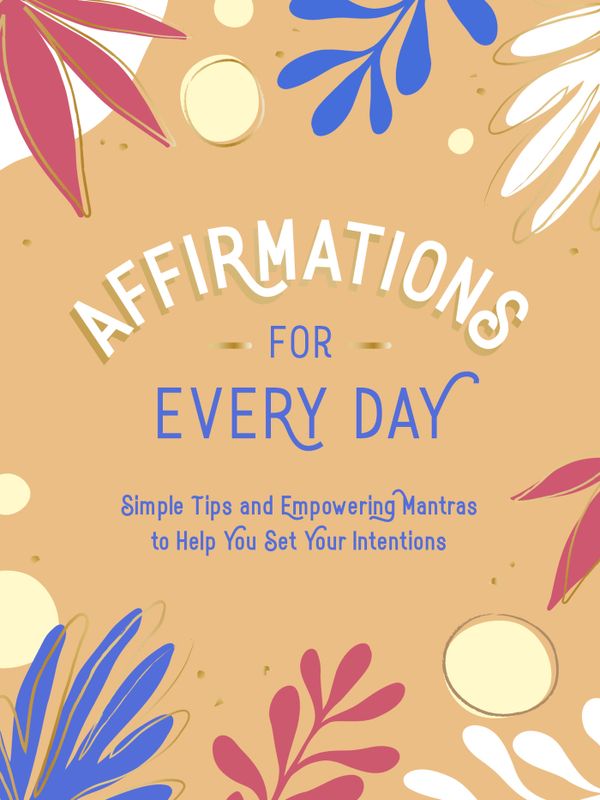 Affirmations for Every Day | 0:e upplagan