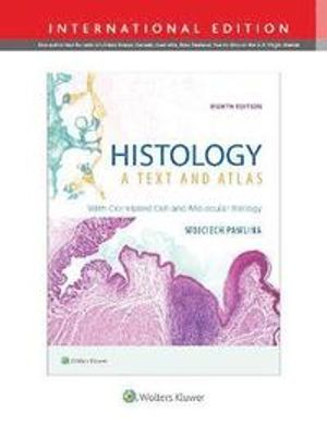 Histology: A Text and Atlas. International Edition | 8:e upplagan