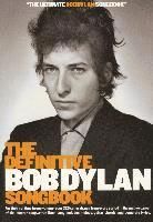 Definitive bob dylan songbook - for the first time in one volume : over 325
