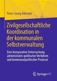Zivilgesellschaftliche Koordination in der kommunalen Selbstverwaltung | 1:a upplagan