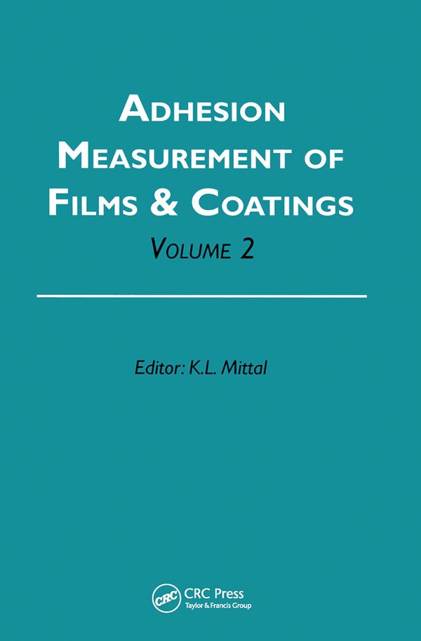Adhesion Measurement of Films and Coatings, Volume 2 | 1:a upplagan