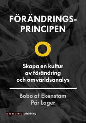Förändringsprincipen. Skapa en kultur av förändring ... | 0:e upplagan