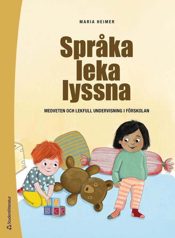 Språka leka lyssna : medveten och lekfull undervisning i förskolan | 1:a upplagan