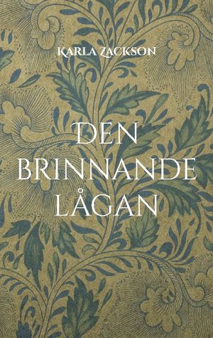 Den brinnande lågan | 1:a upplagan