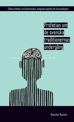 Profetian om de svenska traditionernas undergång : #NoStranger | 0:e upplagan