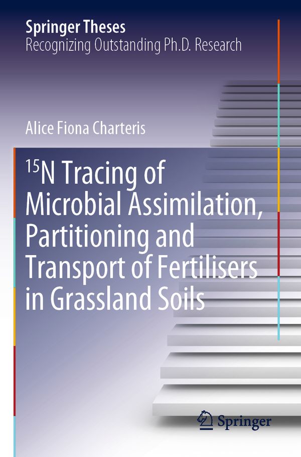15N Tracing of Microbial Assimilation, Partitioning and Transport of Fertilisers in Grassland Soils | 1:a upplagan