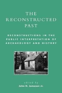 Reconstructed past - reconstructions in the public interpretation of archae
