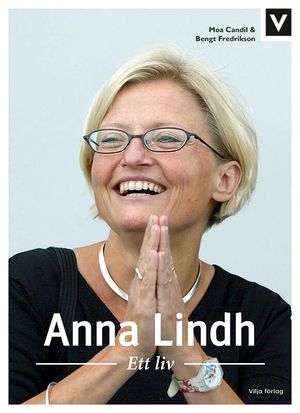 Anna Lindh - Ett liv | 1:a upplagan