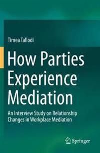 How Parties Experience Mediation