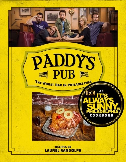 Paddy's Pub: The Worst Bar In Philadelphia | 0:e upplagan