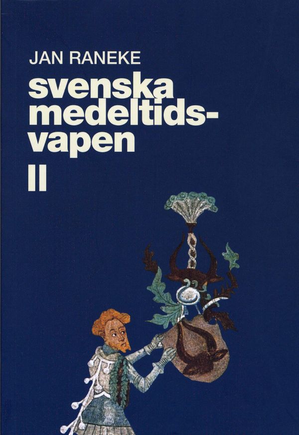 Svenska medeltidsvapen. 2 | 0:e upplagan