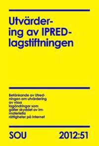 Utvärdering av IPRED-lagstiftningen (SOU 2012:51) | 0:e upplagan