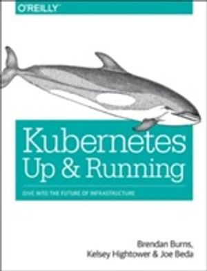 Kubernetes: Up and Running | 1:a upplagan