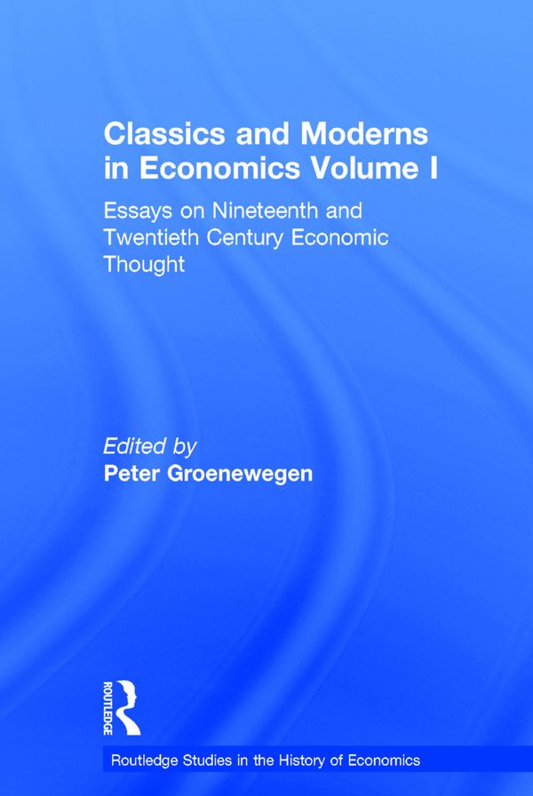 Classics and Moderns in Economics Volume I | 1:a upplagan