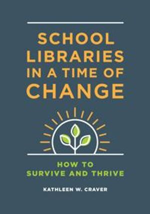 School Libraries in a Time of Change