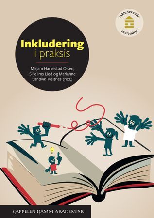 Inkludering i praksis : inkluderende skolemiljø | 1:a upplagan