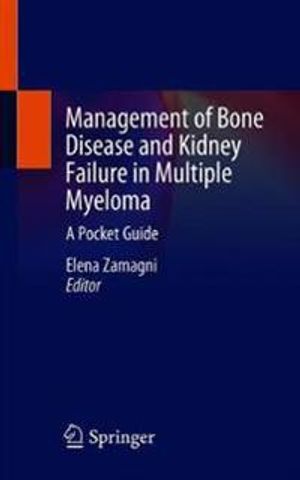 Management of Bone Disease and Kidney Failure in Multiple Myeloma | 1:a upplagan