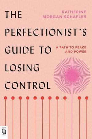 The Perfectionist's Guide to Losing Control