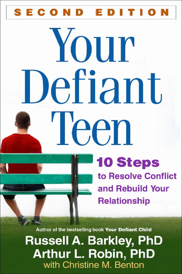 Your Defiant Teen, Second Edition | 2:a upplagan