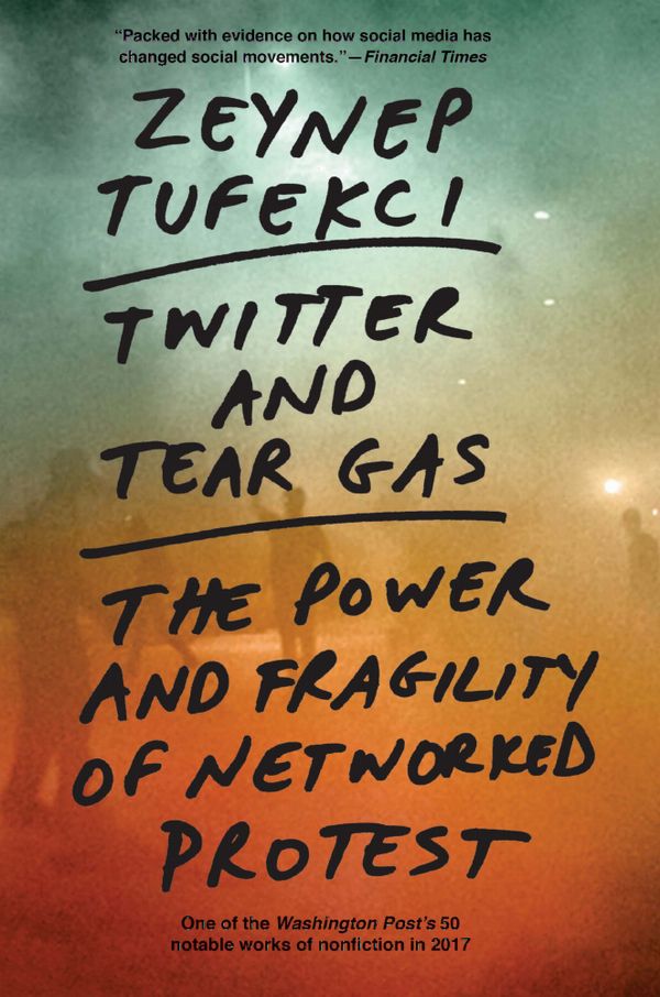 Twitter and Tear Gas | 1:a upplagan