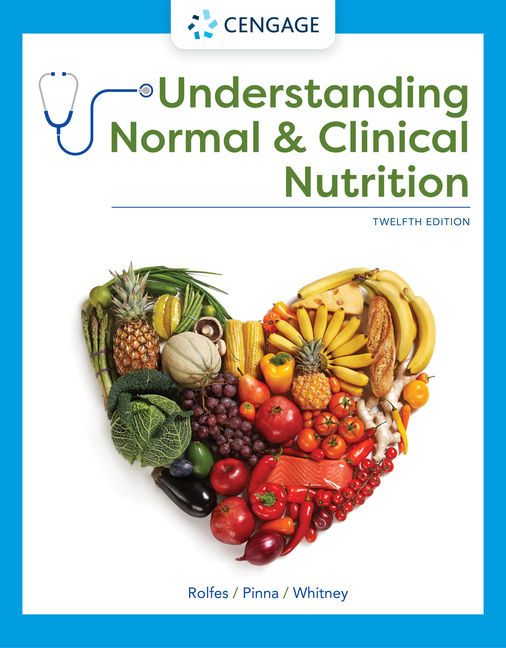 Understanding Normal and Clinical Nutrition - Sharon Rady Rolfes - Ellie Whitney - Upplaga 12