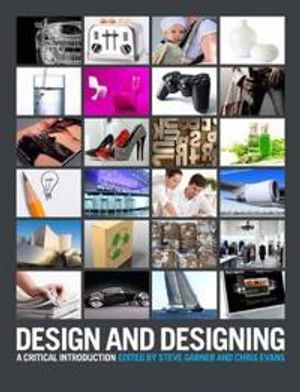 Design and designing - a critical introduction