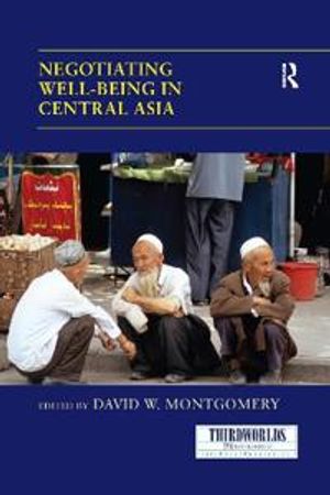 Negotiating Well-being in Central Asia | 1:a upplagan