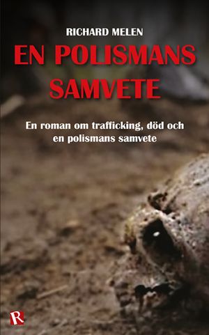 En polismans samvete : en roman om trafficking, död och en polismans samvete