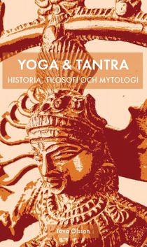 Yoga & Tantra - historia, filosofi och mytologi