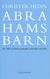 Abrahams barn  : vad skiljer och förenar judendom, kristendom och islam?