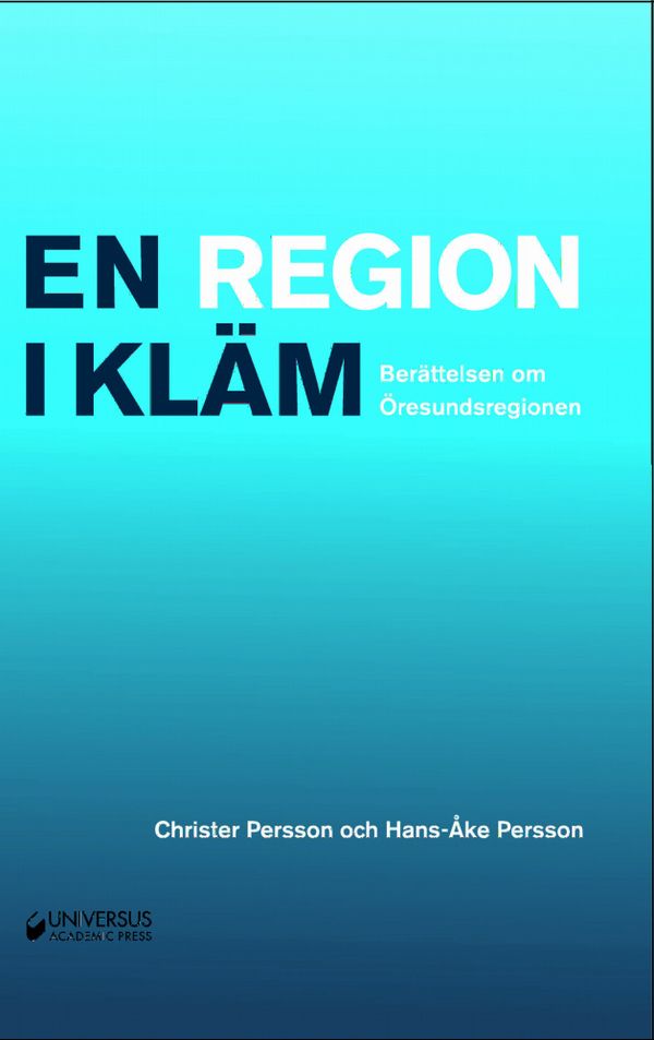 En region i kläm. Berättelsen om Öresundsregionen | 0:e upplagan
