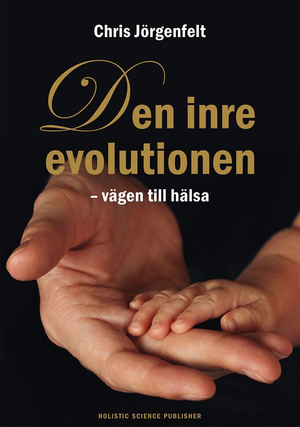 Den inre evolutionen : vägen till hälsa | 1:a upplagan