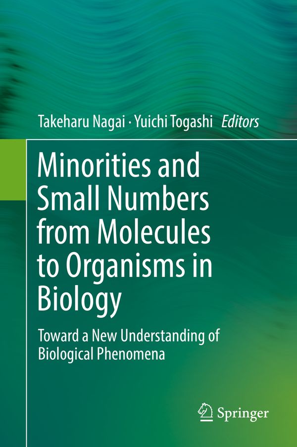Minorities and Small Numbers from Molecules to Organisms in Biology | 1:a upplagan