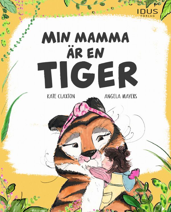 Min mamma är en tiger | 0:e upplagan