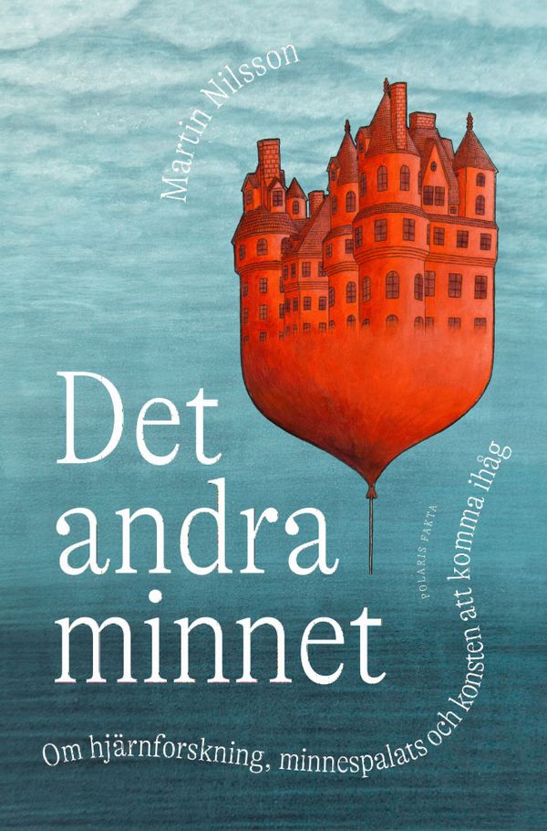 Det andra minnet - Minnestekniker, vetenskap och kriget mot mig själv | 0:e upplagan