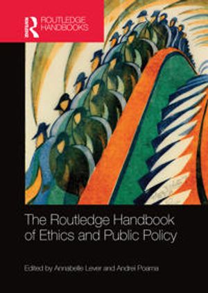 The Routledge Handbook of Ethics and Public Policy | 1:a upplagan